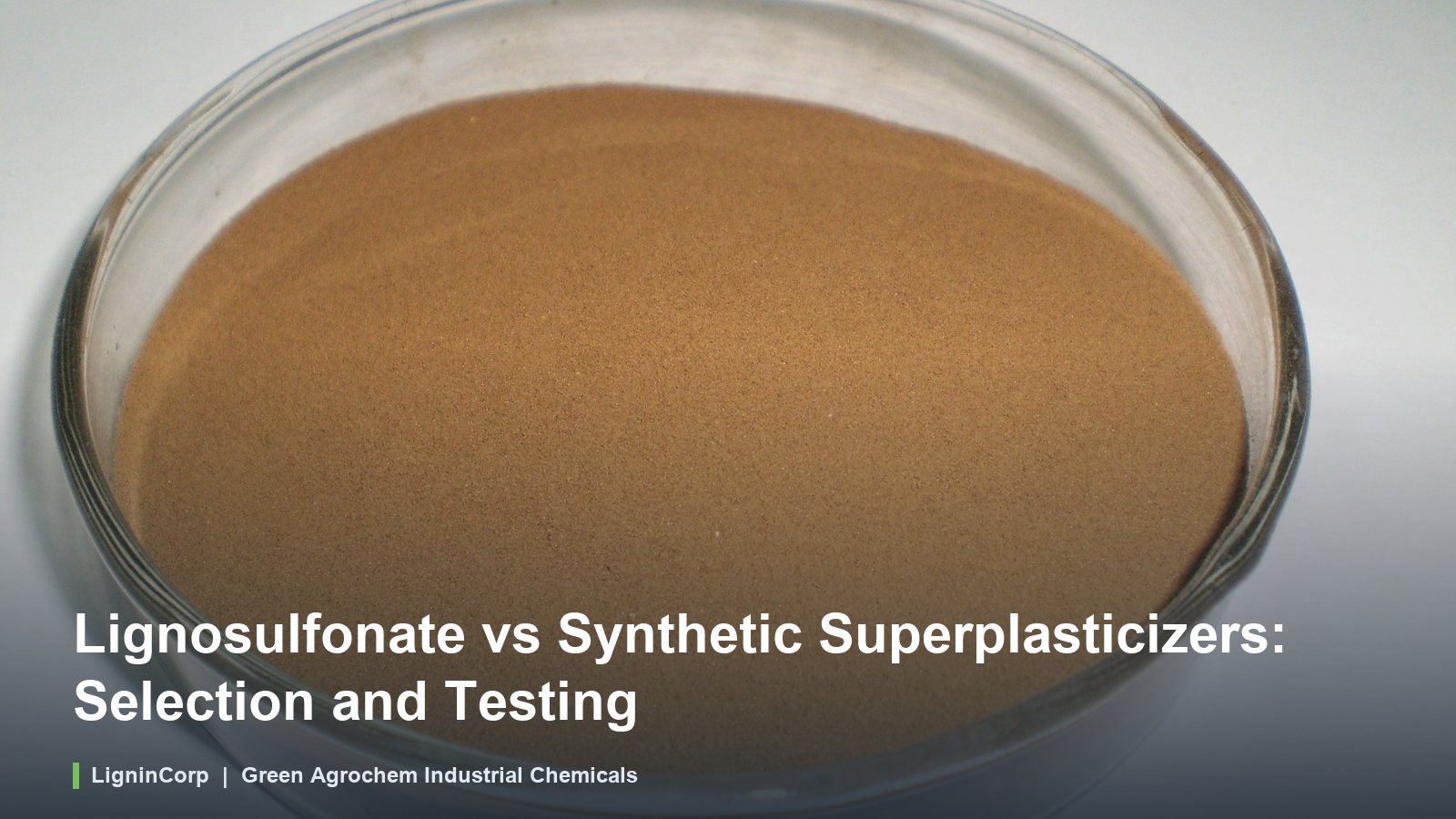 Lignosulfonate vs Synthetic Superplasticizers: Selection and Testing