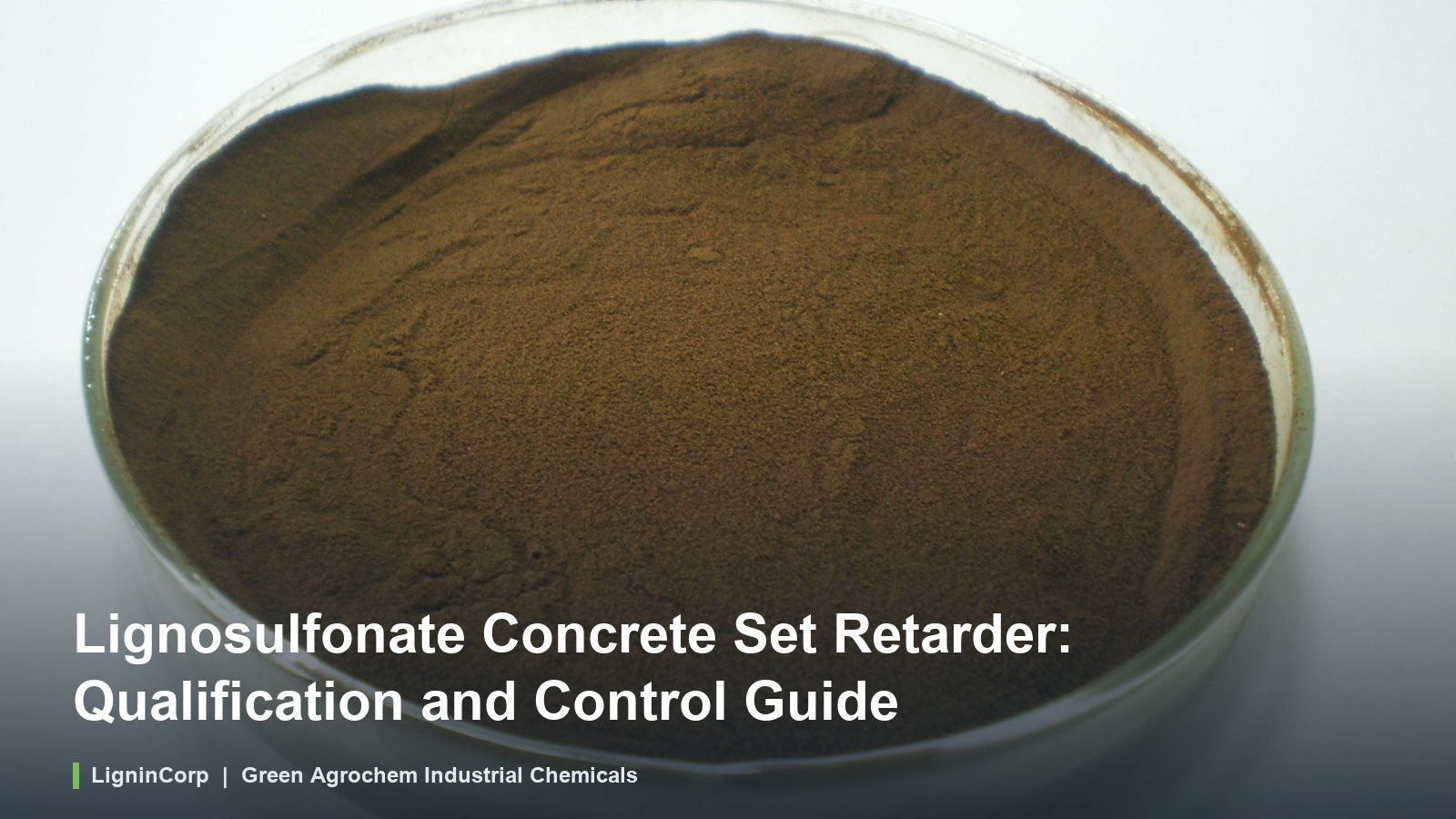 Lignosulfonate Concrete Set Retarder: Qualification and Control Guide