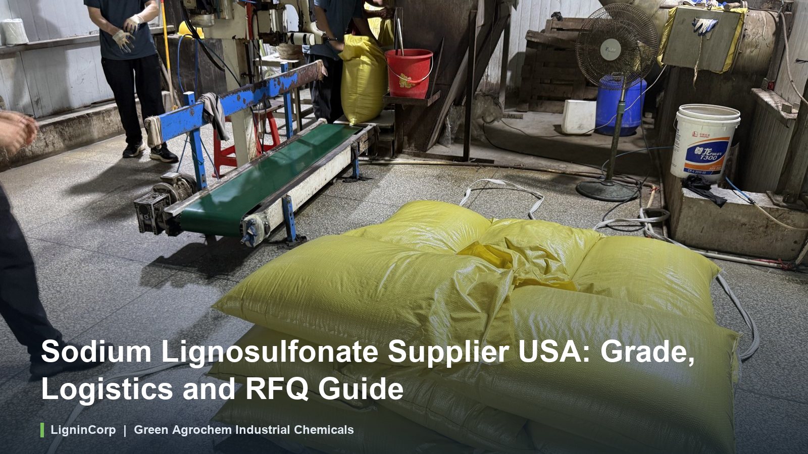 Sodium Lignosulfonate Supplier USA: Grade, Logistics and RFQ Guide