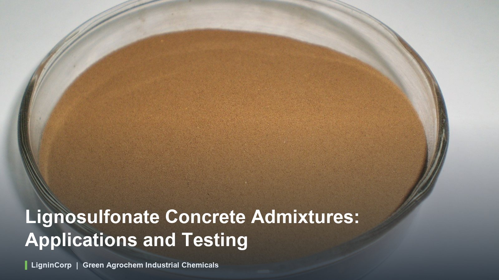 Lignosulfonate Concrete Admixtures: Applications and Testing